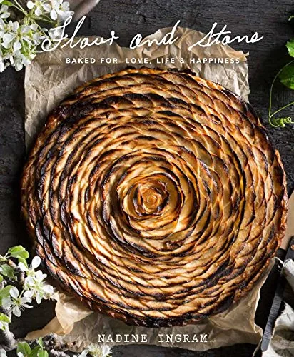 Flour and Stone cookbook by Nadine Ingram