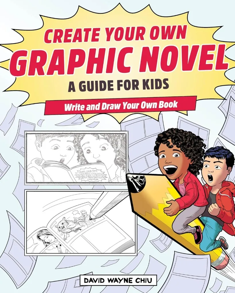 Create Your Own Graphic Novel (David Wayne Chiu)