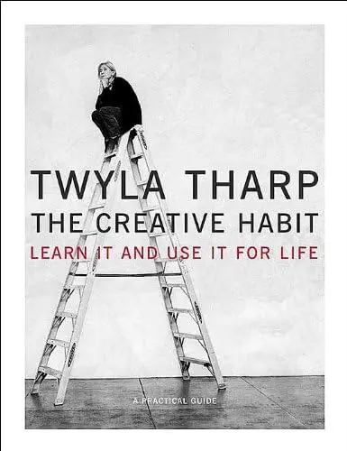 The Creative Habit by Twyla Tharp